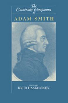 The Cambridge Companion to Adam Smith - Book  of the Cambridge Companions to Philosophy