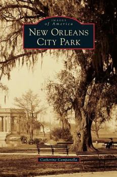 New Orleans City Park - Book  of the Images of America: Louisiana