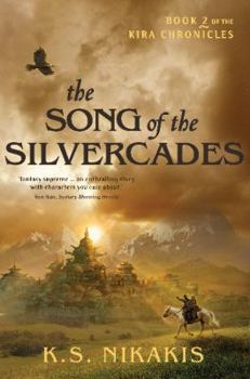 Song of the Silvercades, The (Kira Chronicles)