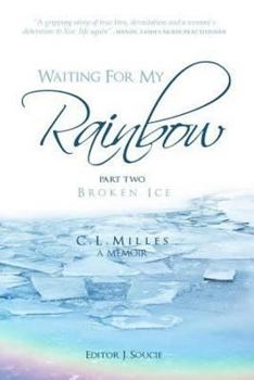 Paperback Waiting for My Rainbow: Broken Ice Book