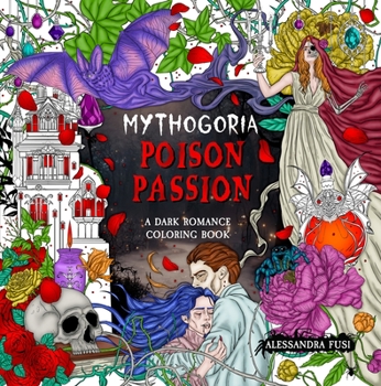 Paperback Mythogoria: Poison Passion: A Dark Romance Coloring Book