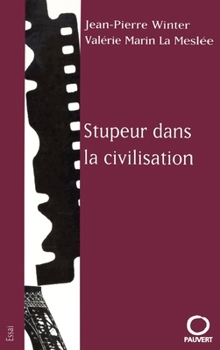 Paperback Stupeur dans la civilisation [French] Book