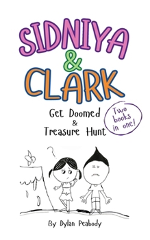 Paperback Sidniya & Clark Get Doomed & Treasure Hunt Book
