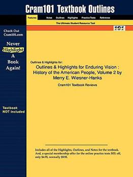 Paperback Outlines & Highlights for Enduring Vision: History of the American People, Volume 2 by Merry E. Wiesner-Hanks Book