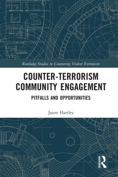 Paperback Counter-Terrorism Community Engagement: Pitfalls and Opportunities Book