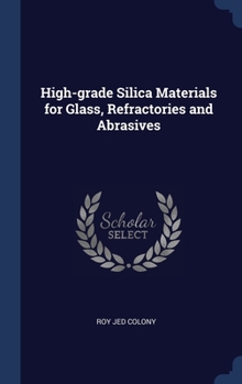 Hardcover High-grade Silica Materials for Glass, Refractories and Abrasives Book
