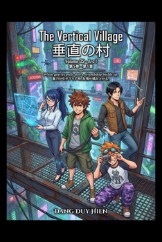 The Vertical Village: Volume 05 Arc 1 The City of Tomorrow (100 STEM Manga Educational Series (English - Japanese))