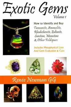 Paperback Exotic Gemshow to Identify and Buy Tanzanite, Ammolite, Rhodochrosite, Zultanite, Sunstone, Moonstone and Other Feldspars V. 1 Book