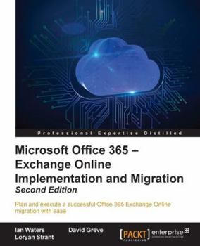Paperback Microsoft Office 365 - Exchange Online Implementation and Migration Book