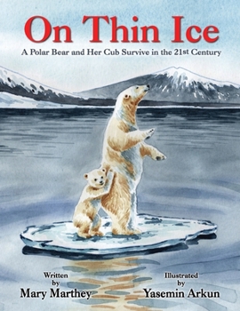 Paperback On Thin Ice: A Polar Bear and Her Cub Survive in the 21st Century Book
