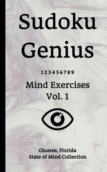 Paperback Sudoku Genius Mind Exercises Volume 1: Olustee, Florida State of Mind Collection Book