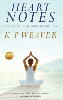 Hardcover Heart Notes: A collection of mindful musings Book