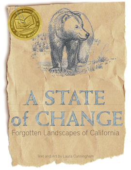 Paperback A State of Change: Forgotten Landscapes of California Book