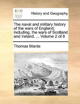 Paperback The Naval and Military History of the Wars of England; Including, the Wars of Scotland and Ireland. ... Volume 2 of 8 Book