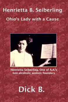 Paperback Henrietta B. Seiberling: Ohio's Lady with a Cause Book