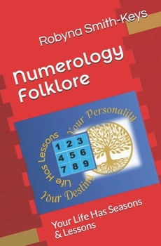 Paperback Numerology Folklore: Your Life Has Seasons & Lessons Book