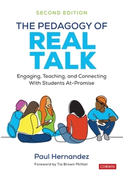 Paperback The Pedagogy of Real Talk: Engaging, Teaching, and Connecting with Students At-Promise Book