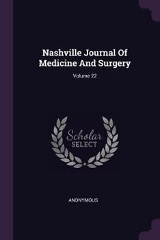 Paperback Nashville Journal Of Medicine And Surgery; Volume 22 Book