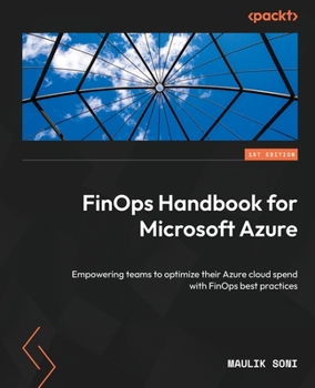 Paperback FinOps Handbook for Microsoft Azure: Empowering teams to optimize their Azure cloud spend with FinOps best practices Book