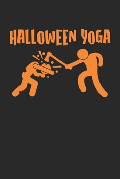 Achtsamkeitstagebuch: Notiere und plane deine t�glichen Meditationen ♦ Sammle und fokussiere deine Gedanken ♦ Finde innere Ruhe und Gelassenheit ♦ 6x9 Format ♦ Motiv: Halloween yoga