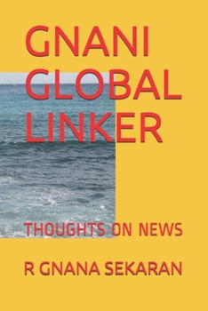 Paperback Gnani Global Linker: Thoughts on News Book