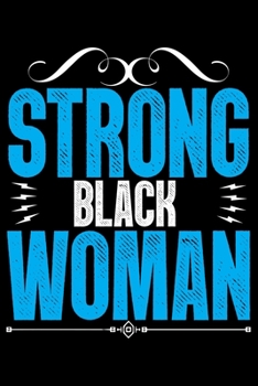 Paperback Strong Black Woman: Feminist Journal Girl Power Notebook, Female Empowerment Journal Gifts, Female Power Feminism Feminist Notebook Journa Book