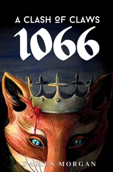Paperback A Clash of Claws: 1066 Book