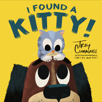 I Found A Kitty - Book #2 of the Can I Be Your Dog?