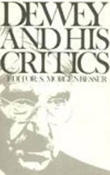 Paperback Dewey and His Critics: Essays from the Journal of Philosophy Book