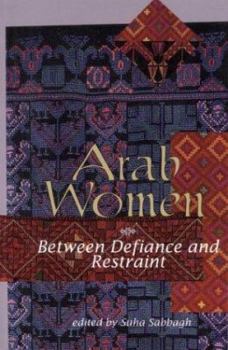 Paperback Arab Women: Between Defiance and Restraint Book