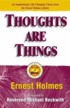 Paperback Thoughts Are Things: The Things in Your Life and the Thoughts That Are Behind Them Book