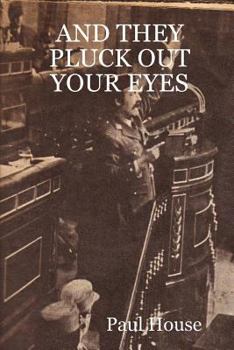 Paperback And They Pluck Out Your Eyes Book