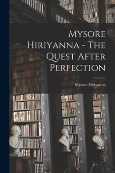 Paperback Mysore Hiriyanna - The Quest After Perfection Book
