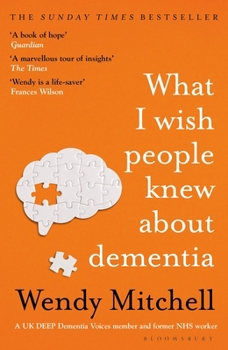 Paperback What I Wish People Knew About Dementia: The Sunday Times Bestseller Book