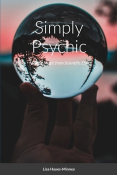 Paperback Simply Psychic: Making Magic from Scientific Extra-Sensory Perception Book