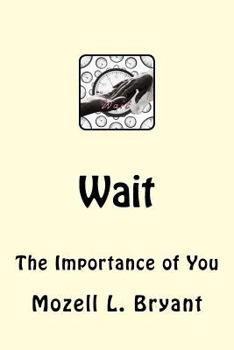 Paperback Wait: The Importance of You Book