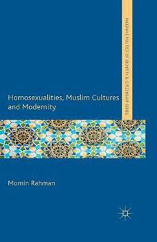 Paperback Homosexualities, Muslim Cultures and Modernity Book