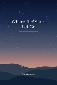 Paperback Where the Stars Let Go Book