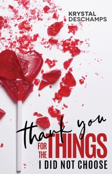 Paperback Thank You for the Things I Did Not Choose Book