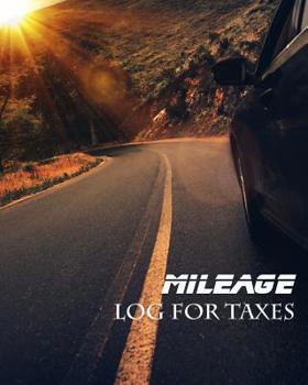 Paperback Mileage Log for Taxes: Tracking Your Daily Miles, Vehicle Mileage for Small Business Taxes, Expense Management 8 X 10 Book