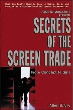 Paperback Secrets of the Screen Trade: From Concept to Sale Book