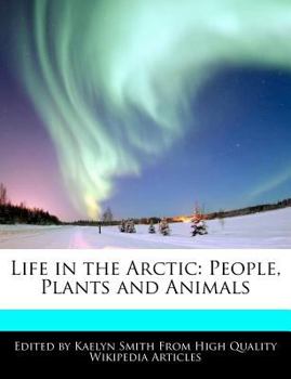 Paperback Life in the Arctic: People, Plants and Animals Book