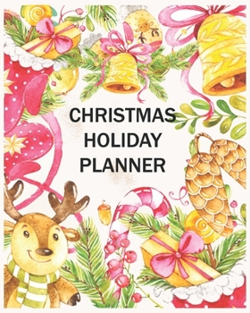 Paperback Christmas Holiday Planner: Christmas Planner Organizer, Christmas Holiday Planners Ideas, Organized Christmas Planner, Christmas Planner 44 pages Book