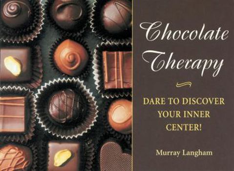 Paperback Chocolate Therapy: Date to Discover Your Inner Center! Book