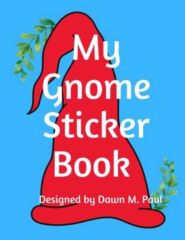 Paperback My Gnome Sticker Book (DMP Art and Sticker Books) Book