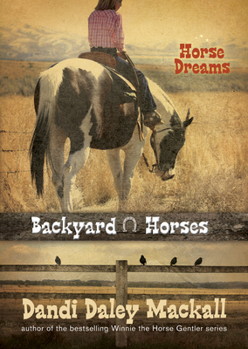 Horse Dreams - Book #1 of the Backyard Horses