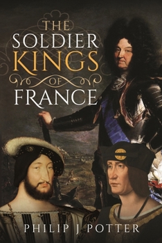 Hardcover The Soldier Kings of France Book