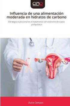 Paperback Influencia de una alimentación moderada en hidratos de carbono [Spanish] Book