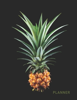 Planner: Pineapple 2 Year Weekly Planning Organizer | 2020 - 2021 | January 20 - December 21 | Writing Notebook | Productive Datebook Calendar Schedule | Plan Days, Set Goals & Get Stuff Done