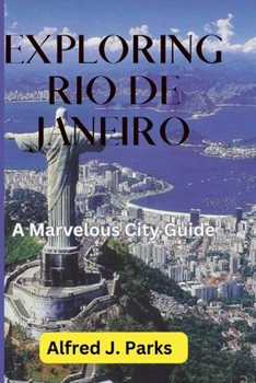 Paperback Exploring Rio de Janeiro: A Marvelous City Guide Book